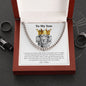 To My Son | Love You For The Rest Of Mine - Cuban Link Chain