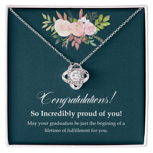 For Graduation | So Incredibly Proud Of You - Love Knot Necklace